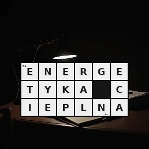 Hasło krzyżówkowe dziedzina energetyki zajmująca się procesami pozyskiwania ciepła ze spalania torfu gazu ropy naftowej i węgla - energetyka cieplna – rozwiązanie, synonimy, podpowiedzi i definicje krzyżówkowe